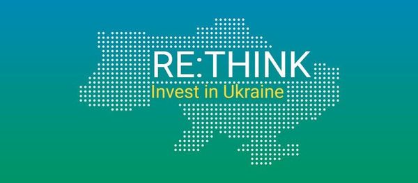 RE:Think. Invest in Ukraine RE:Think. Invest in Ukraine